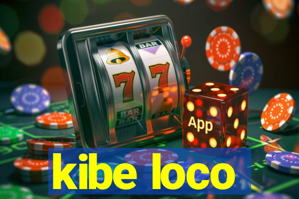 kibe loco